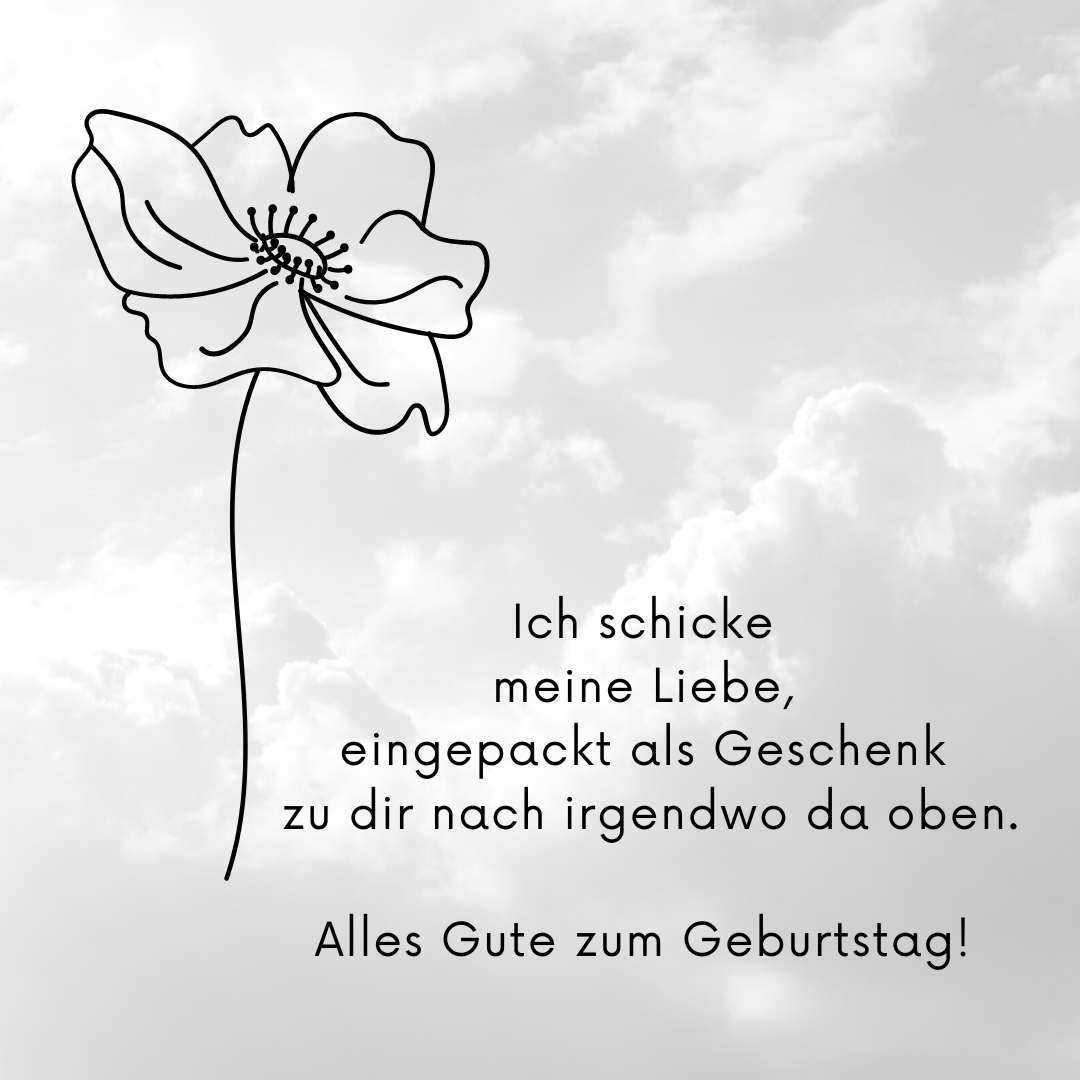Trauersprüche an Geburtstagen von verstorbenen Personen